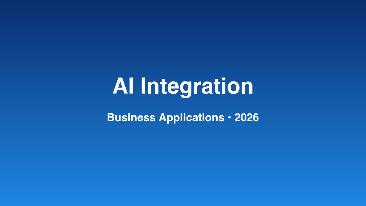 AI Integration in Business Applications: A 2026 Guide